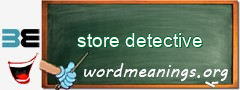 WordMeaning blackboard for store detective